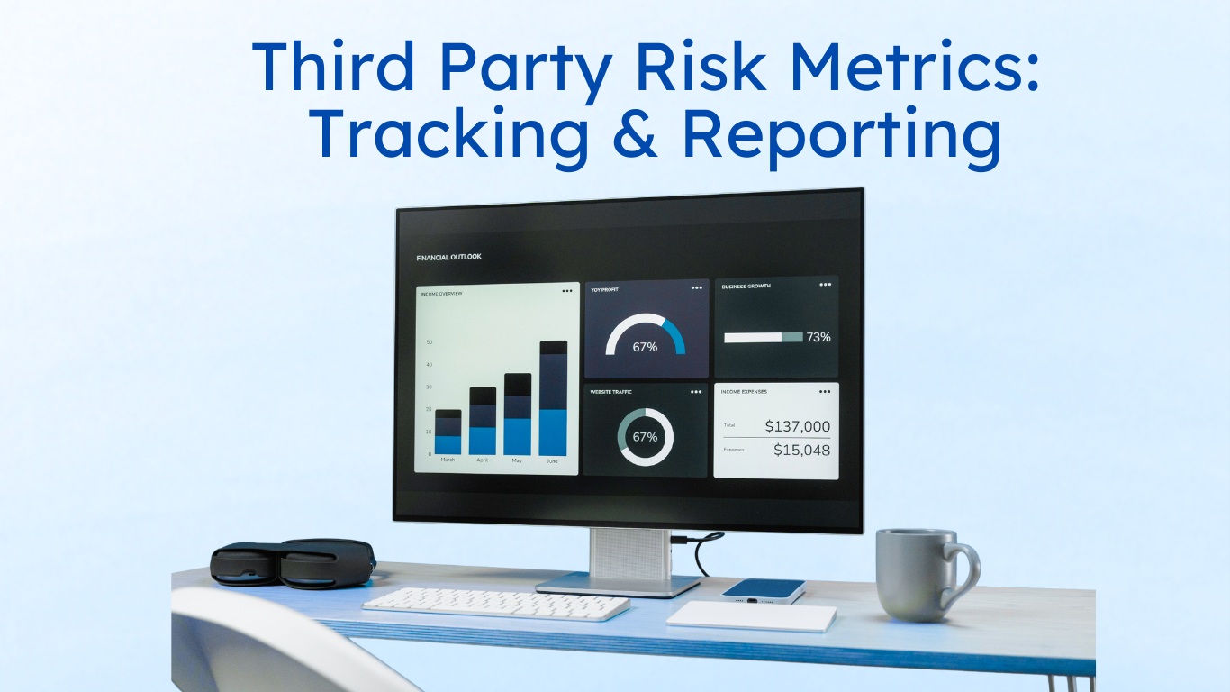 Third-Party Risk Metrics: How to Track and Report