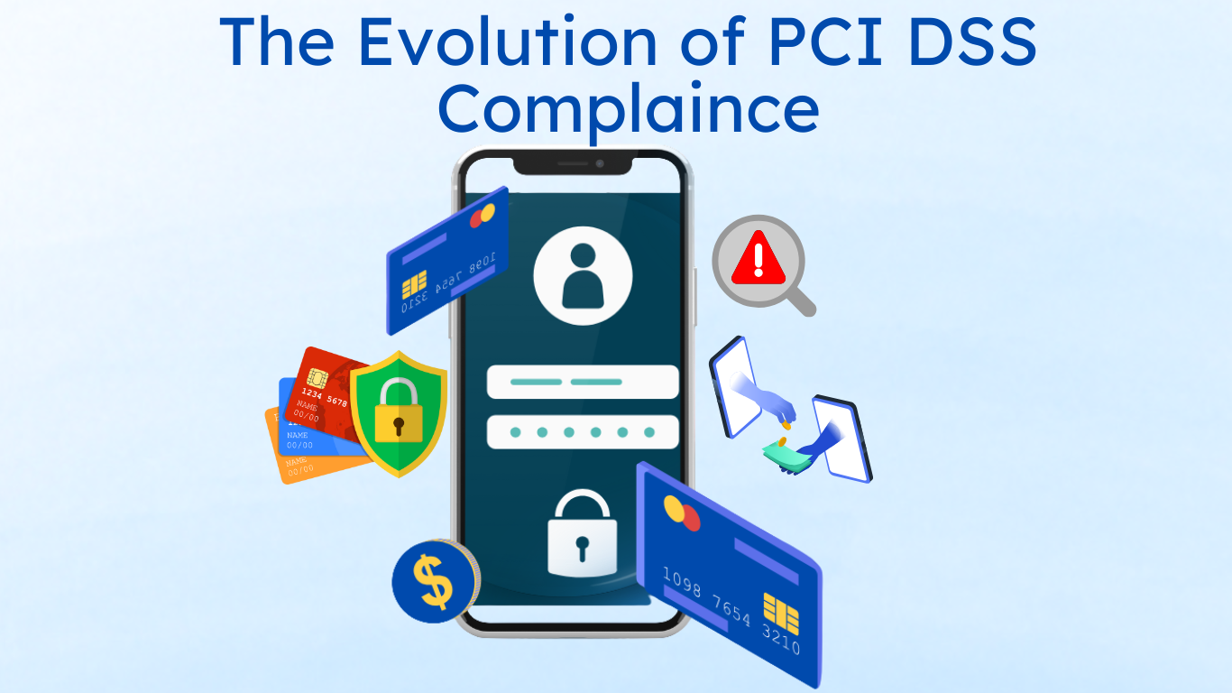 The Evolution of PCI DSS: From v3.2.1 to v4.0